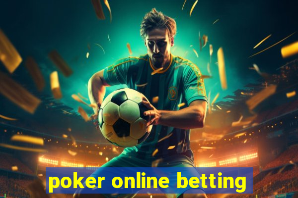 poker online betting