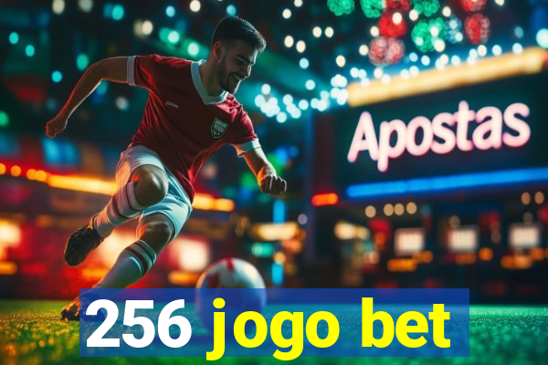 256 jogo bet