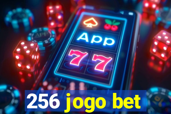 256 jogo bet