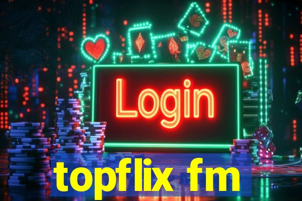 topflix fm