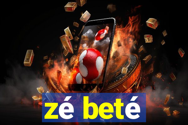 zé beté