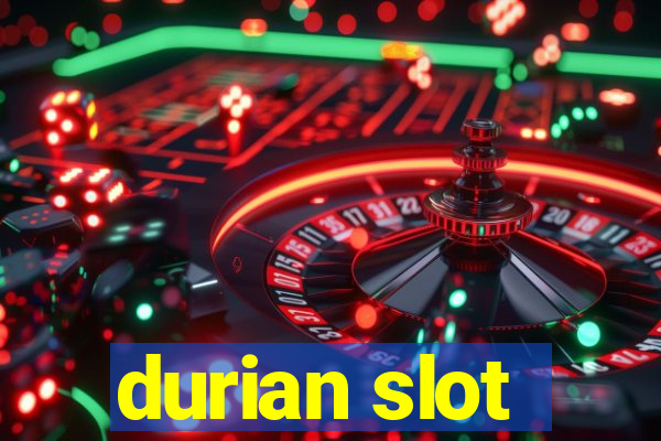 durian slot