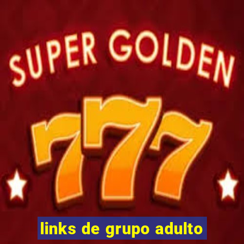 links de grupo adulto