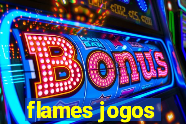 flames jogos