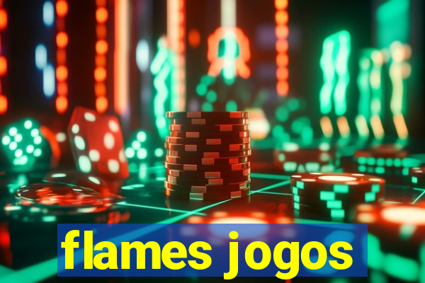 flames jogos