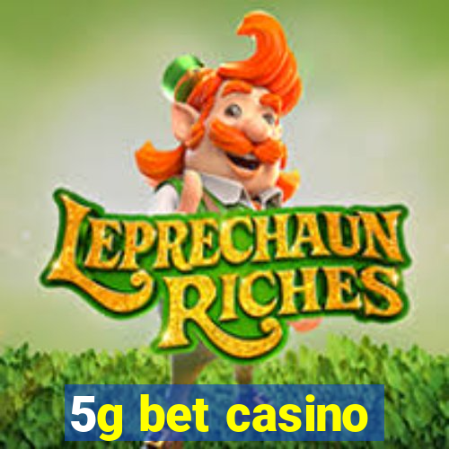 5g bet casino