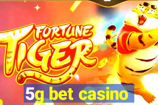 5g bet casino