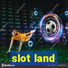 slot land