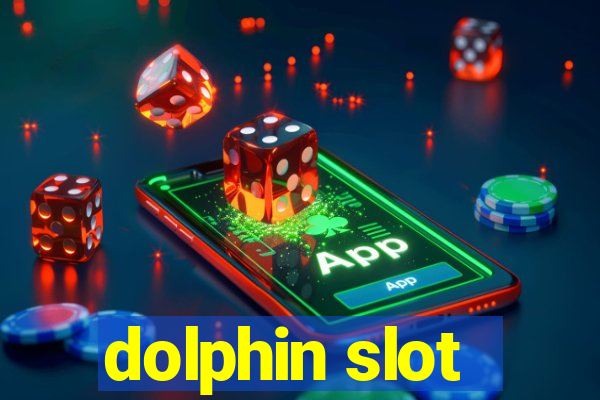 dolphin slot