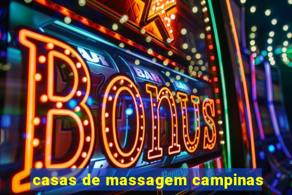 casas de massagem campinas