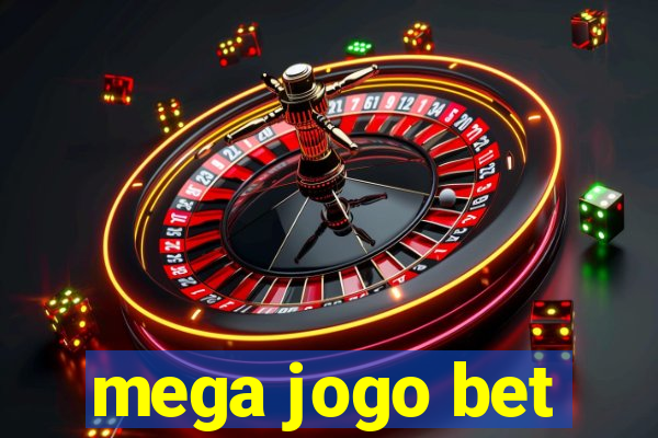 mega jogo bet