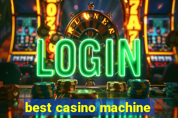 best casino machine