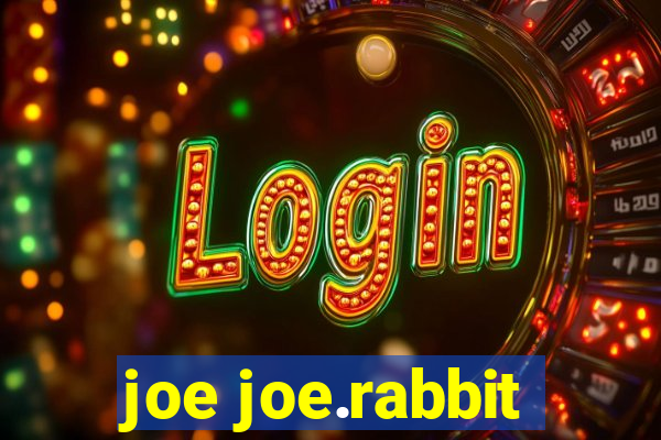 joe joe.rabbit