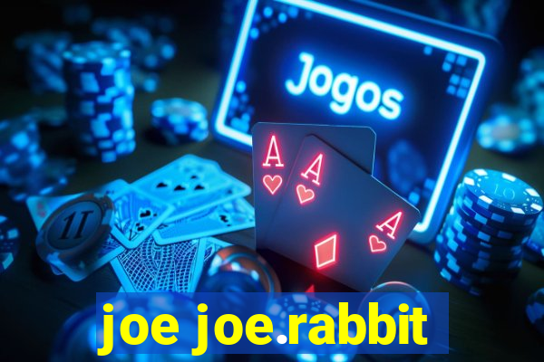 joe joe.rabbit