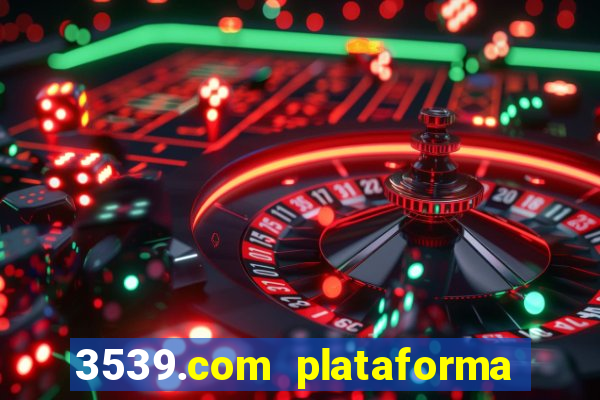 3539.com plataforma de jogos