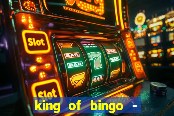 king of bingo - video bingo