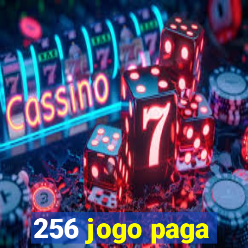 256 jogo paga