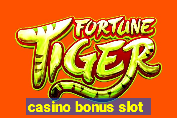 casino bonus slot