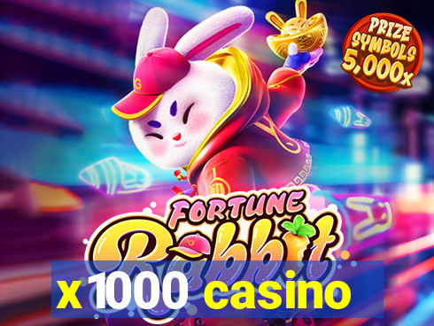 x1000 casino