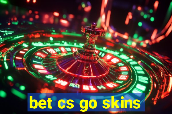 bet cs go skins