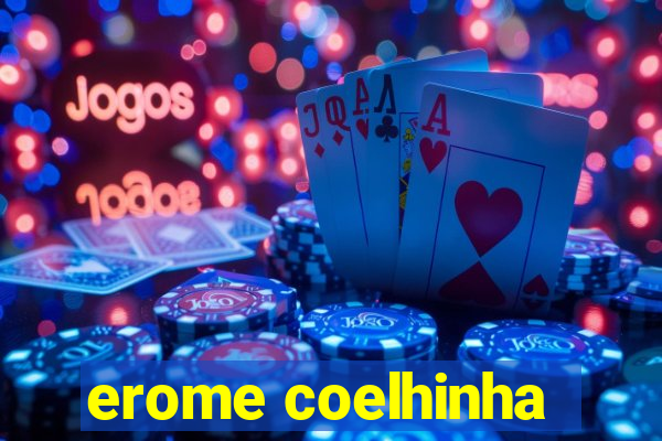 erome coelhinha