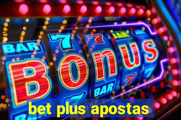 bet plus apostas