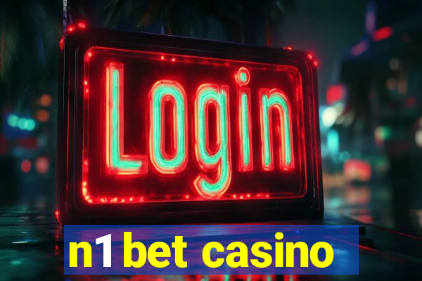 n1 bet casino