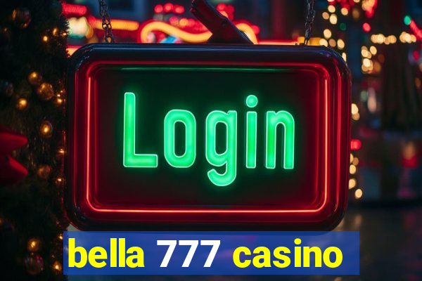 bella 777 casino