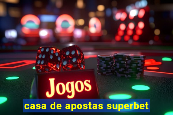 casa de apostas superbet