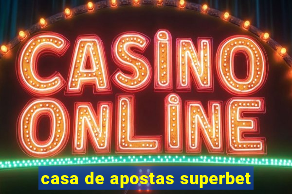 casa de apostas superbet