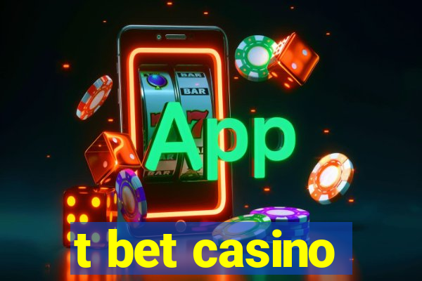 t bet casino