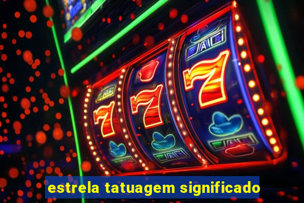 estrela tatuagem significado