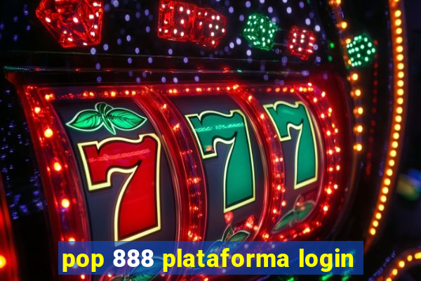 pop 888 plataforma login