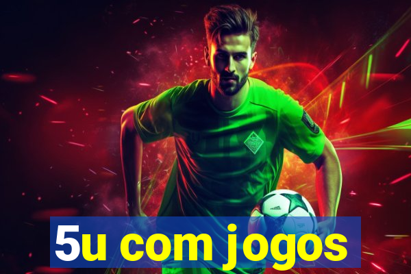 5u com jogos