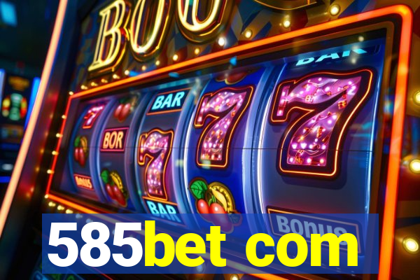 585bet com