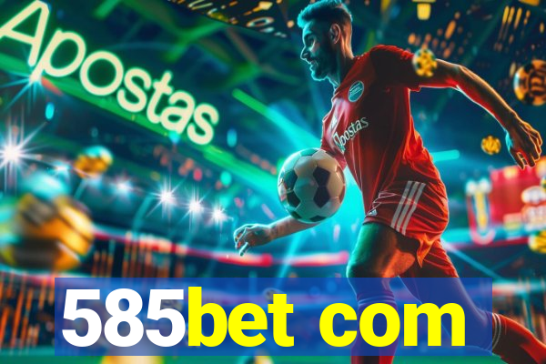 585bet com