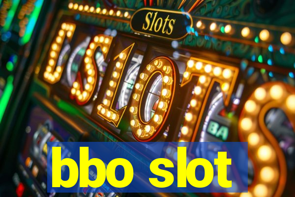 bbo slot