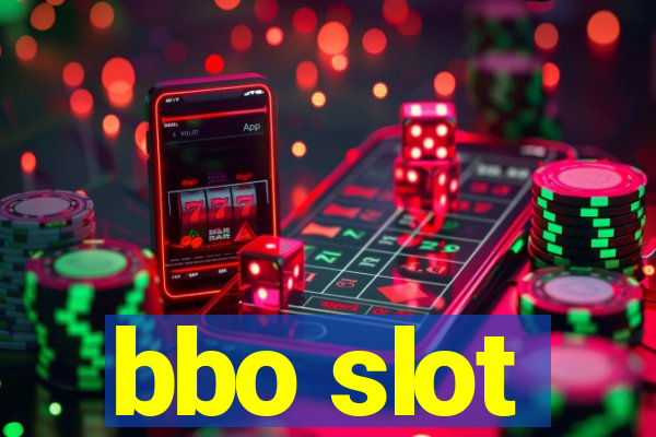 bbo slot