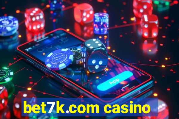 bet7k.com casino