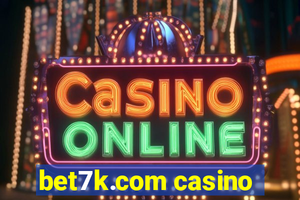 bet7k.com casino