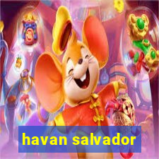 havan salvador