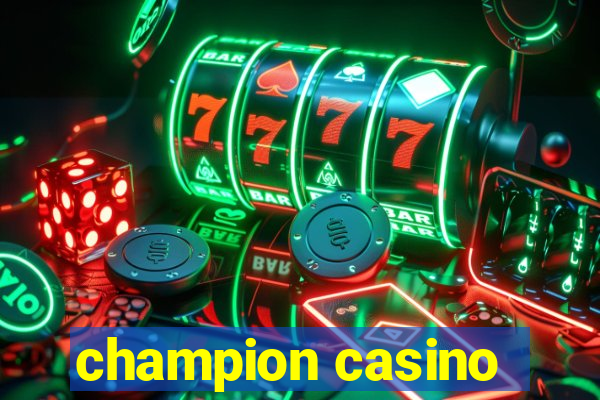 champion casino