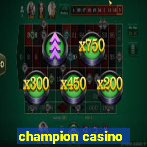 champion casino