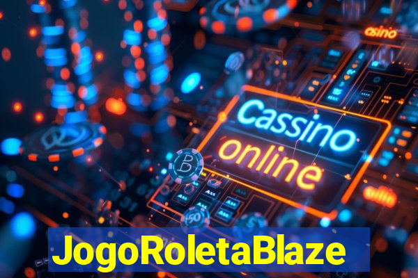 JogoRoletaBlaze