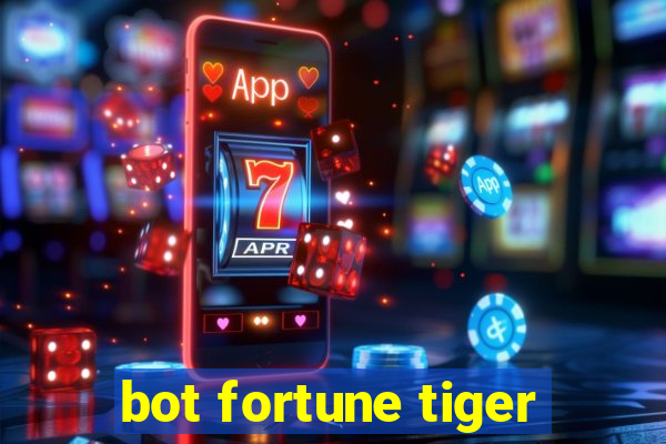 bot fortune tiger