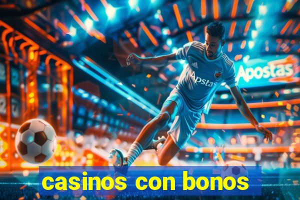 casinos con bonos