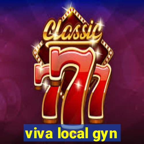 viva local gyn