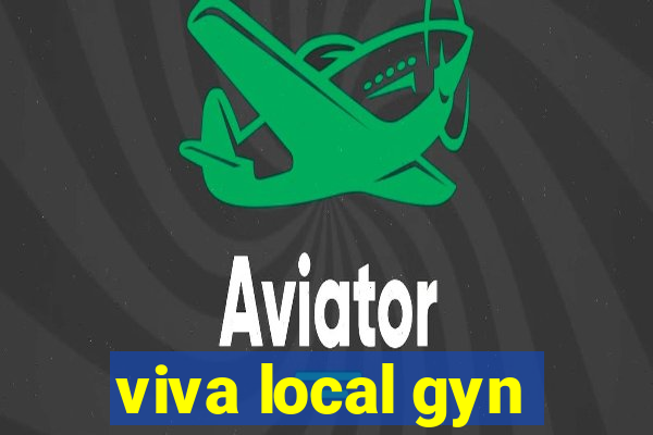 viva local gyn