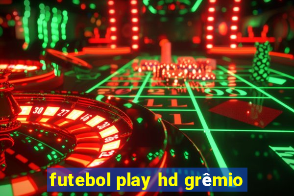 futebol play hd grêmio