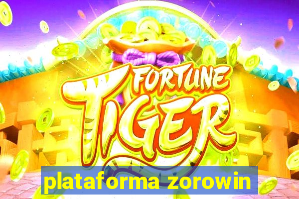 plataforma zorowin